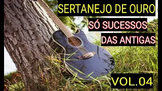 SERTANEJO DE OURO VOL.04 INESQUECÍVEIS ANTIGAS⭐⭐TÚNEL DO TEMPO MUSIC