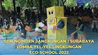 SDN NGINDEN JANGKUNGAN I SURABAYA - LOMBA YEL-YEL LINGKUNGAN ECO SCHOOL 2022