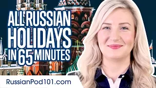 Learn ALL Russian Holidays in 65 Minutes