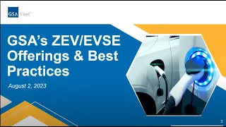 GSA Fleet Desktop Workshop: GSA's ZEV/EVSE Offerings & Best Practices