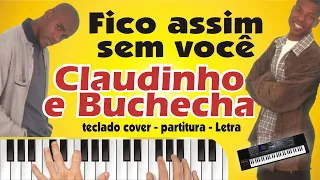 Fico assim sem você instrumental claudinho e buchecha teclado cover piano tutorial partitura letra