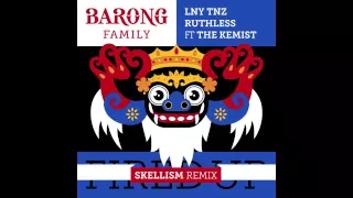 LNY TNZ & Ruthless - Fired Up Ft. The Kemist (Skellism Remix)