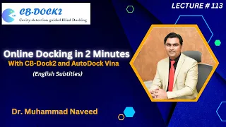 Online Docking in 2 minutes | with CB-Dock2 and AutoDock Vina | Lecture 113 | Dr. Muhammad Naveed