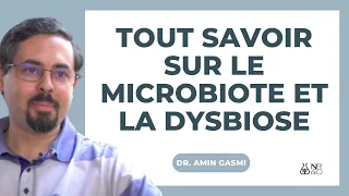 MICROBIOTE et DYSIBIOSE : qu'est-ce que c'est ? traitements ? Mes indications ...