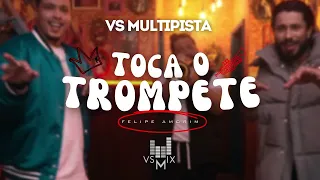 TOCA O TROMPETE - FELIPE AMORIM VS MULTIPISTA PLAYBACK