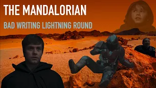 The Mandalorian: Bad Writing Lightning Round
