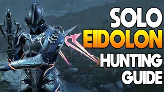 [WARFRAME] SOLO Eidolon Hunting Guide 2022 | Eidolon Guide Episode 03