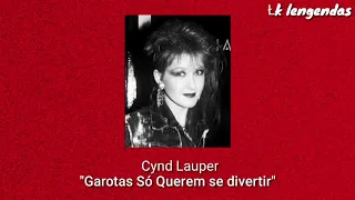 Cyndi Lauper - Girls just wanna have fun (tradução/legendado)