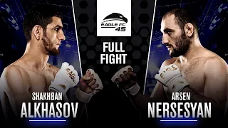 Shakhban Alkhasov vs Arsen Nersesyan - Eagle FC 45 [FULL FIGHT]