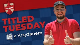 Titled Tuesday z GM Krzyżanem