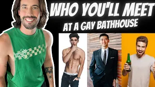 GAY BATHHOUSES (WHO Will Be There) | Patrick Marano