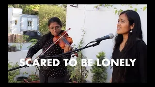 Scared To Be Lonely - Martin Garrix &  Dua Lipa | Rhea Anand ft. Bhavana Chegondi