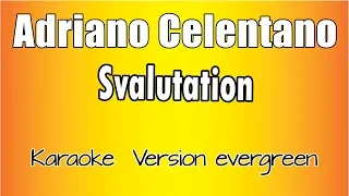 Adriano Celentano -  Svalutation (Versione Karaoke Academy Italia)