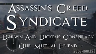 Assassin's Creed: Syndicate - Darwin And Dickens' Conspiracy - Our Mutual Friend - All Challenges