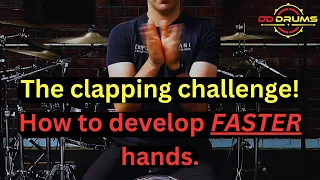 The Clapping Challenge - How to develop fast hands for Drumming.