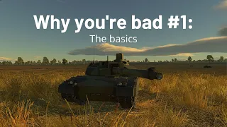 War Thunder guide - Why you're bad #1 : The basics