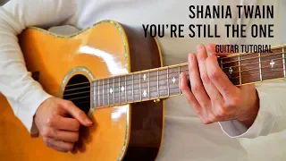 Shania Twain – You're Still The One EASY Guitar Tutorial With Chords / Lyrics