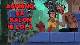 ASWANG SA BALON NI LOLA  | TAGALOG HORROR STORY ANIMATED | KWENTONG NAKAKATAKOT