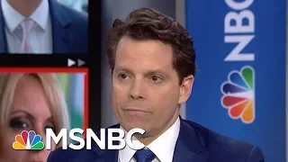 Scaramucci: Michael Cohen Is 'Doing Well' But Stormy Daniels Situation Is 'Stressful' | MSNBC