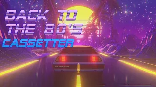 'Back To The 80's' | Cassetter Edition | Best of Synthwave And Retro Electro Music Mix
