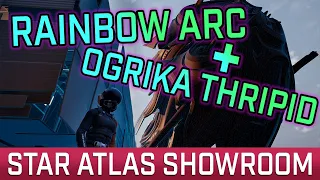 STAR ATLAS SHOWROOM - RAINBOW ARC AND OGRIKA THRIPID in Detail