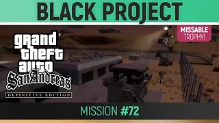 GTA San Andreas: Definitive Edition - Mission #72 - Black Project 🏆 Walkthrough Guide