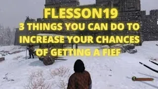 Mount and Blade 2 Bannerlord  3 Things That Increase Your Chances Of Getting A Fief | Flesson19