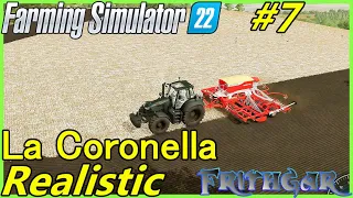 Let's Play FS22, La Coronella Realistic #7: A Bit Of Planting!