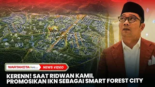 Kerenn! Saat Ridwan Kamil Promosikan IKN Sebagai Smart Forest City