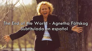 The End of the World - Agnetha Fältskog / Sub. en español