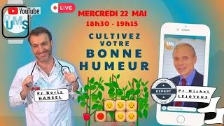 Comment cultiver et renforcer votre bonne humeur - Pr Michel LEJOYEUX, Psychiatre et Pr Boris HANSEL