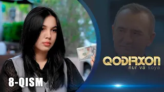 Qodirxon (nur va soya) | Қодирхон (нур ва соя) (8-QISM)