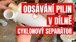 Odsávání pilin v dílně | CYKLONOVÝ SEPARÁTOR | DÍLNA