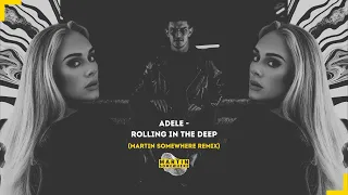 Adele - Rolling In The Deep (Martin Somewhere Remix)