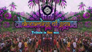 Dreaming of Goa | Tribute to Goa Mix