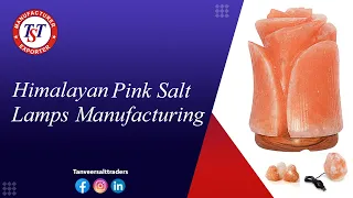 Making of Himalayan Natural salt lamps