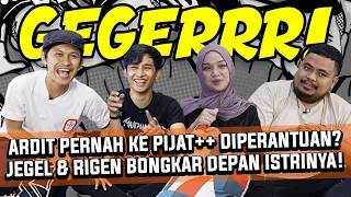 GEGERRR! JEGEL & RIGEN TUTUP MULUT KENAKALAN ARDIT DEPAN ISTRINYA? PIJAT++ SAMPAI SELINGKUH