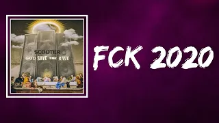 Scooter - FCK 2020 (Lyrics)