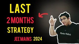 LAST 02 MONTHS TIME MANAGEMENT🤯 | JEE 2024 | Sachin Sir | Physicswallah