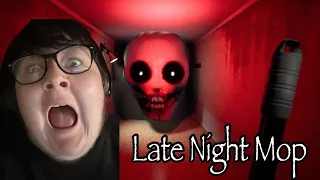 This Just Gave Me NIGHTMARES!!! - Late Night Mop (Gameplay/Letsplay)