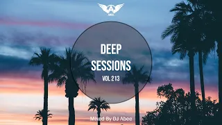 Deep Sessions - Vol 213 ★ Mixed By Abee Sash