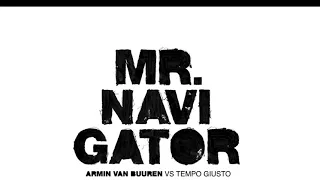 EDM Preview | Armin Van Buuren VS Tempo Giusto - Mr Navigator. (Hypacrylic Remix)