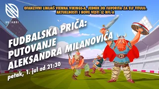 99 jardi #86 | NFL: Fudbalska priča - putovanje Aleksandra Milanovića, OT Vienna Vikings-a