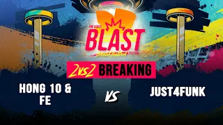 Hong 10 & Fe vs Just4funk I Top 32 2vs2 Breaking I The Legits Blast 2023