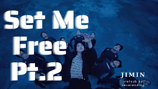 [Engsub+Vietsub] Set Me Free Pt.2 -  지민  Jimin (BTS)