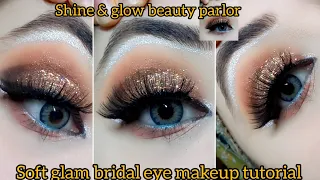 soft glam bridal eye makeup tutorial |valima eye makeup for beginners step by step | easy eyes look