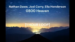 Nathan Dawe, Joel Corry & Ella Henderson - 0800 Heaven [1 HOUR LOOP]