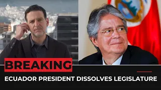 Ecuador president dissolves legislature, bringing vote forward