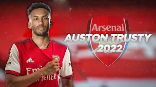 Auston Trusty - Welcome to Arsenal - 2022ᴴᴰ