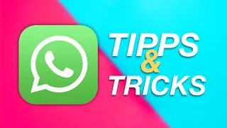 Die 10 besten Whatsapp Tipps & Tricks 2024